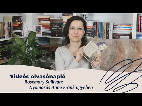 Videó: Hogyan találták meg Anne Frank búvóhelyét?