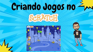 Criando Jogos no Scratch - Parte 2