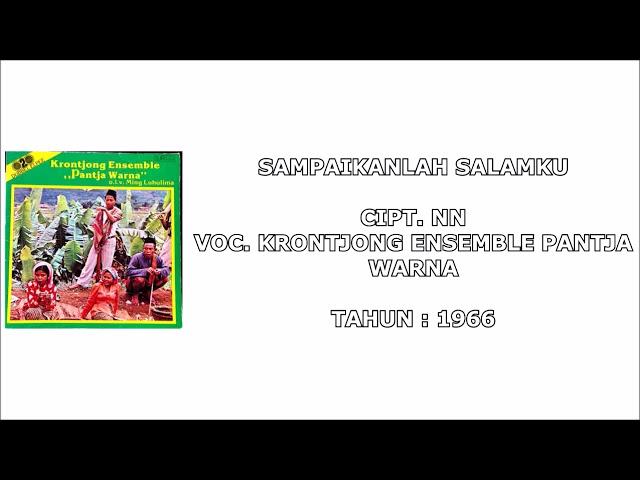 KRONTJONG ENSEMBLE PANTJA WARNA - SAMPAIKANLAH SALAMKU (Cipt. NN) (1966) class=