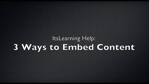 3 Ways to Embed Content in itslearning