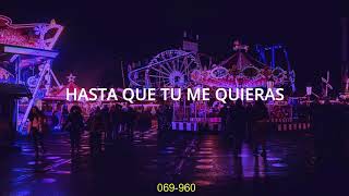 ESTEMAN - Hasta Que Tú Me Quieras// LETRA