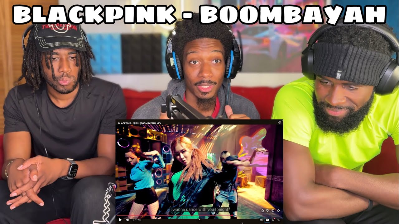 FIRST TIME LISTENING TO BLACKPINK - 'BOOMBAYAH' M/V (GROUP REACTION) 🔥