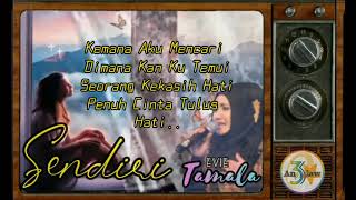 EVIE TAMALA - SENDIRI | video lirik |