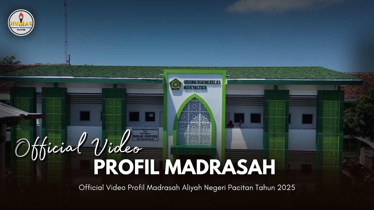 HUMAS MANEPA || PROFIL MADRASAH ALIYAH NEGERI PACITAN 2025