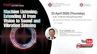 PAIR Distinguished Lecture by Prof. ZHANG Jie (23 Apr 2026)