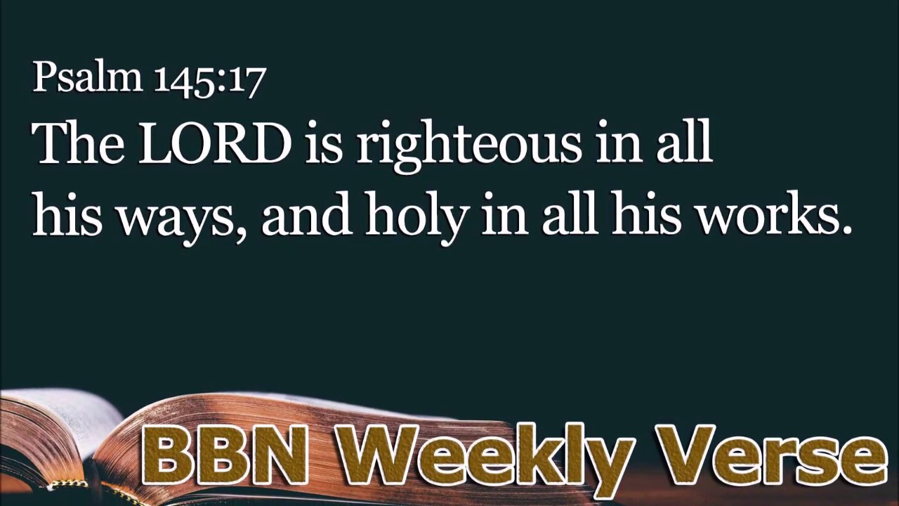Psalm 145 17 Esv