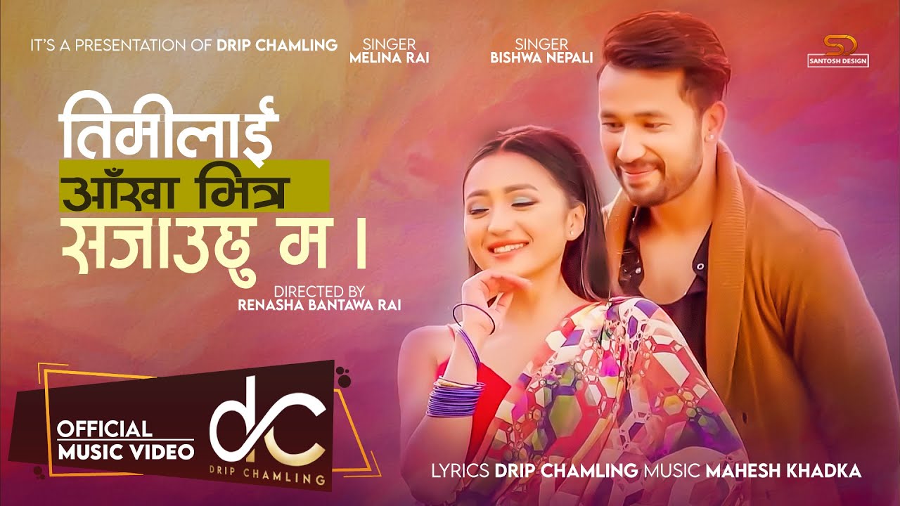 Timilai Aakha Bhitrai Sajauchu Ma | Official MV | Melina Rai | Drip ...