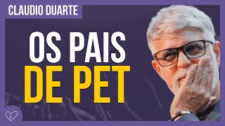 Cláudio Duarte - Pais de PET