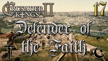 Defender of the Faith #17 - Crusader Kings 2 - The Reapers Due