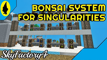 SINGULARITY BONSAI SYSTEM | The Struggle Is Real! | Sky Factory 4: Season2 EP10
