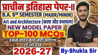 Ancient history ba 6th Semester | Paper-2 : Art & architecture | Top-100 MCQs | model paper-2026-27