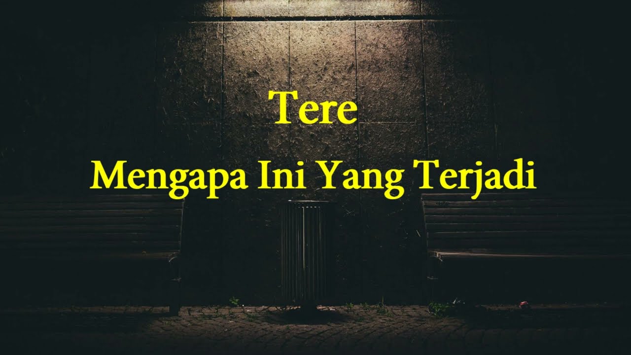 Tere - Mengapa Ini Yang Terjadi || Samudra Video Lirik
