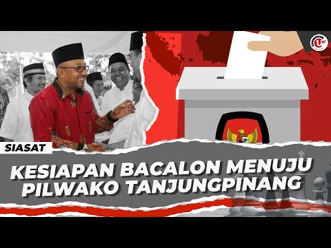 [LIVE ] SIASAT: KESIAPAN BACALON PILWAKO TANJUNGPINANG
