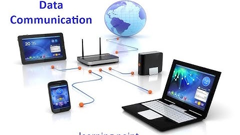 Data Communication & Basic Elements||Define Data Communication and Its Components|| f learning point