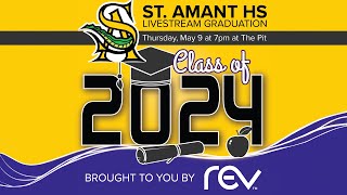 ST. AMANT HIGH SCHOOL • 2024 GRADUATION