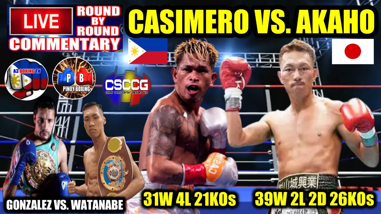 CASIMERO vs AKAHO GONZALEZ vs WATANABE LIVE COMMENTARY (ROUND BY ROUND) DEC