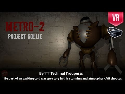 Metro-2: Project Kollie Gear VR Be part of an exciting cold war spy story