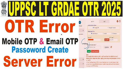 uppsc lt grade otr registration server error problem/uppsc otr otp problem/uppsc otr email otp error