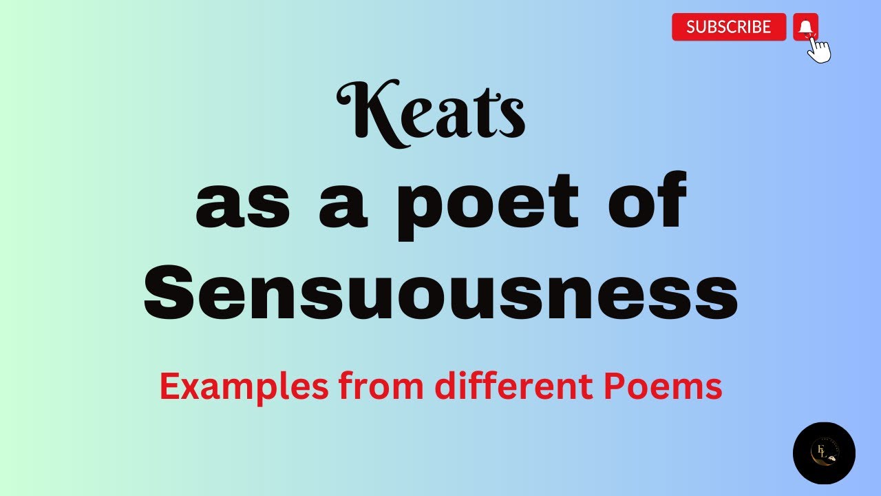 John Keats as a Sensuous poet | Keats as a poet of senses | John Keats ...