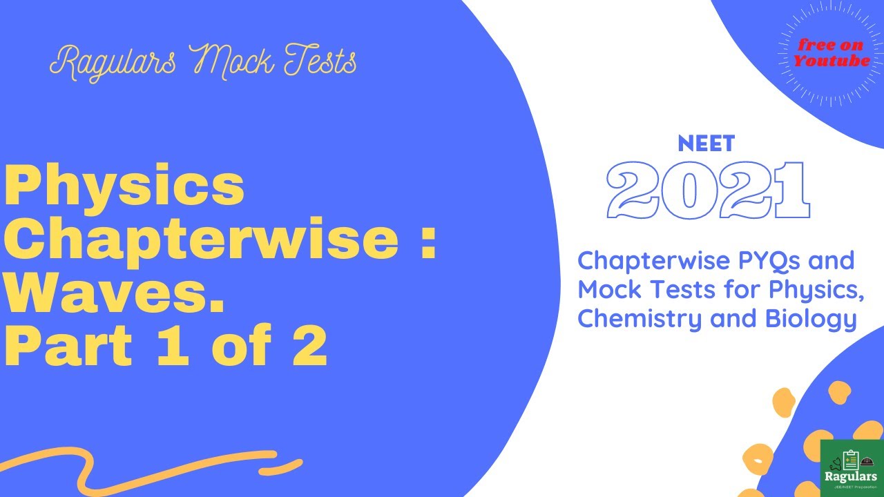 Mock Test NEET 2021 , 2022 || Physics Chapter 15 : Waves.(Part 1 of 2)