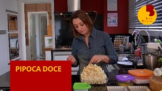 Pipoca doce deliciosa | Catia Fonseca | Melhor da Tarde