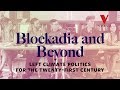 Blockadia and Beyond: Left Climate Politics for the 21st Century