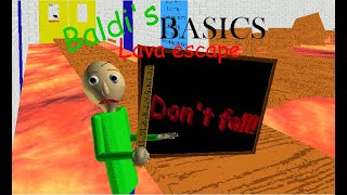 Baldi's Basics But The Floor is Lava!!! - Baldi's Basics Mods