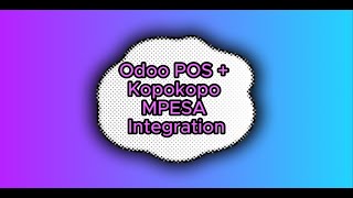 🚀 Seamless #payments  with #odoo  POS + #kopokopo  #mpesa Integration!
