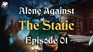 Episode 01 Alone Against the Static