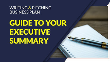 A guide to your business plan Executive summary