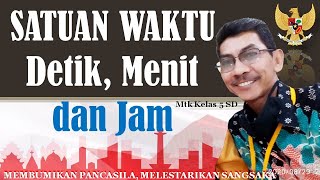 Menghitung SATUAN WAKTU, Detik, Menit & Jam (Matematika Kelas 5)