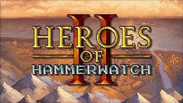 Heroes of Hammerwatch II Game Black Screen Issue - Game White Screen Issue