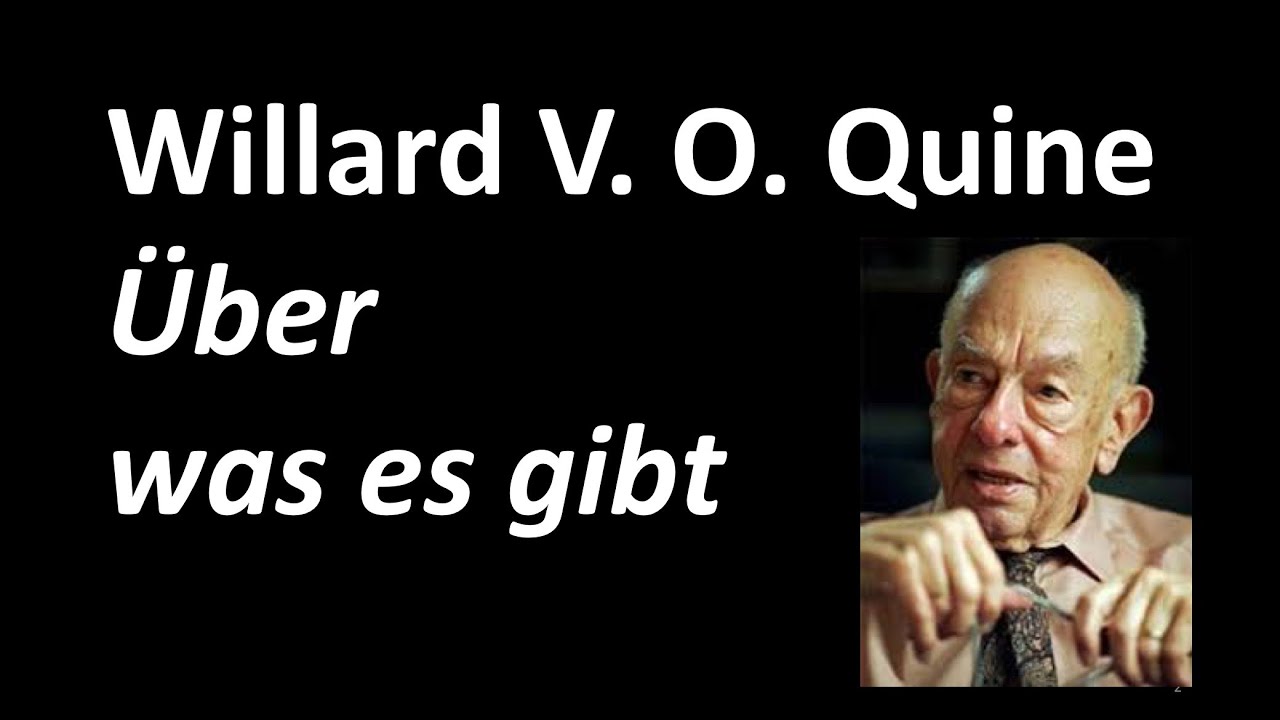 5a - Erkenntnistheorie (2020) - Willard V. O. Quine "Über was es gibt"