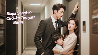 Download Lagu 【FULL】💗CEO Pembenci Wanita Ini Tiba-tiba Jadi Sangat Manja Hanya untuk Gadis Itu, Kenapa?#赵振栋 MP3