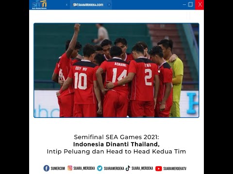 Semifinal SEA Games 2021: Indonesia Dinanti Thailand, Intip Peluang dan Head to Head Kedua Tim