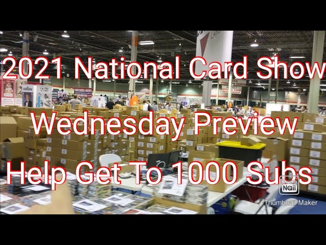 National Sports Card Show 2021 Wednesday Preview Of Set Up Let S Get To 1000 Subs Youtube