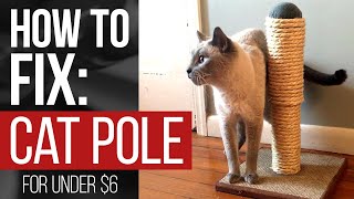 How To Fix A Cat Scratching Pole/Post for Under $6 | #DIY #HOWTO by DIY Xplorer 3,541 views 3 years ago 6 minutes, 8 seconds