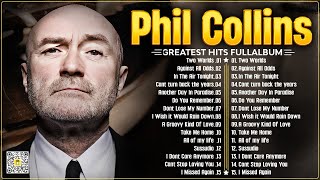 Phil Collins Greatest Hits Of Phil Collins Full Album 2024 ⭐The Best Soft Rock Hits Of Phil Collins.