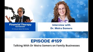 159 Talking with Dr Moira Somers on Family Businesses