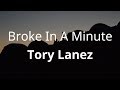 Tory Lanez Broke In A Minute Lyrics