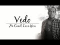 Vedo - He Can