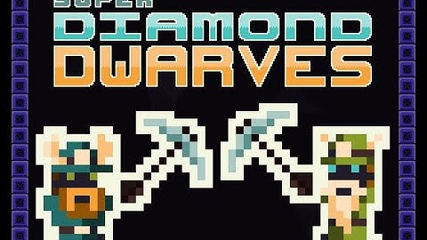 Super Diamond Dwarves
