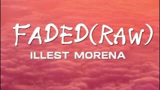Illest Morena - Faded (Raw) Lyrics |  Kakagising ko lang...