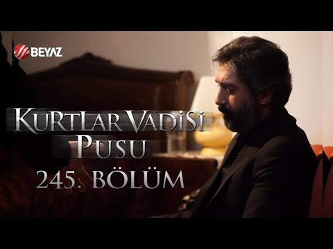 Kurtlar Vadisi Pusu 245. Bölüm Beyaz TV FULL HD