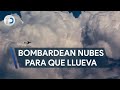 Bombardean nubes en NL ante sequa