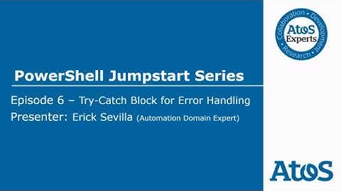 PoSh Jumpstart Series: Episode 6 ~ Try-Catch Block for Error handling