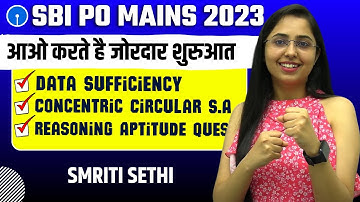 SBI PO MAINS 2023 | Mains Reasoning | Data Sufficiency, Sitting Arrangement, Misce | Smriti Sethi