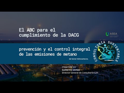 El ABC para el cumplimiento de la DACG : emisiones de metano del Sector Hidrocarburos.