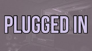 Pete & Bas - Plugged In W/ Fumez The Engineer (Lyrics)