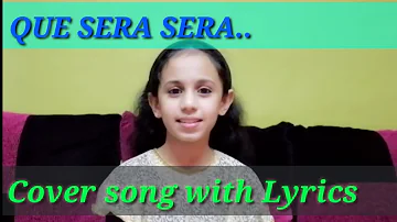 Que Sera Sera Lyrics (Cover by Nikitha Samson)